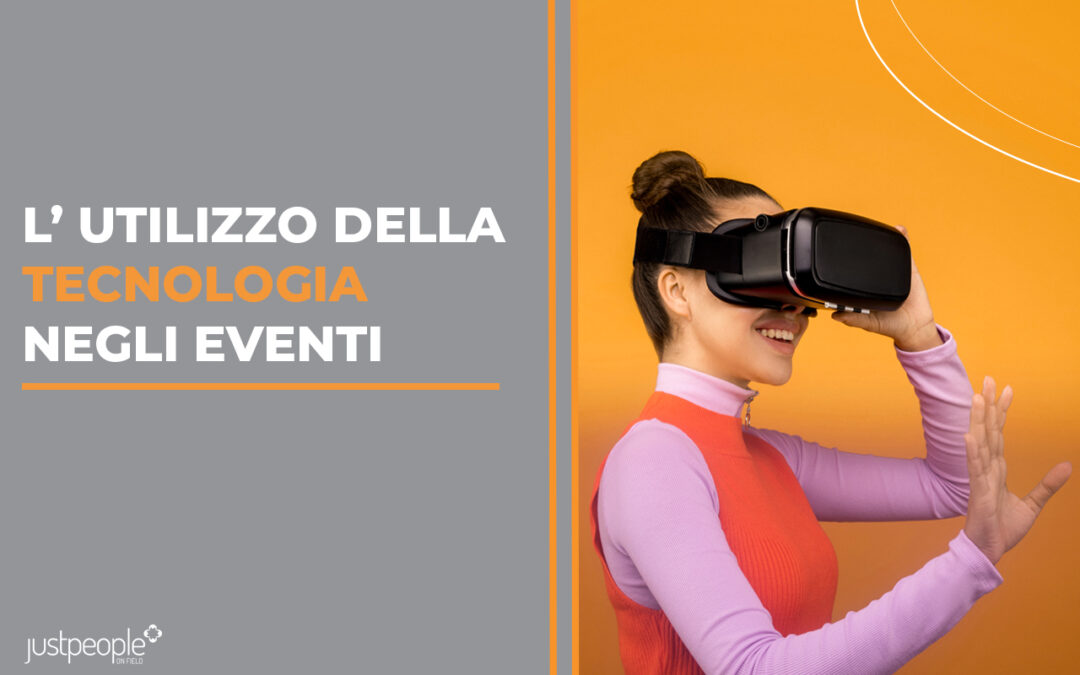 L’utilizzo della tecnologia negli eventi